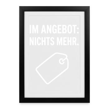 Joke design: nothing more on offer - Framed poster (27 × 37 cm) - black - Front
