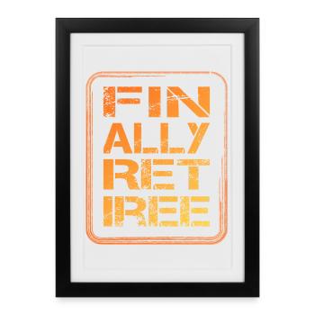finally pensioner retiree pension pension - Framed poster (27 × 37 cm) - black - Front