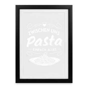 Entre nous, les pâtes, tout ce qu’il y a de vrai. Jeu de mots - Affiche encadrée (27 × 37 cm) - noir - Devant