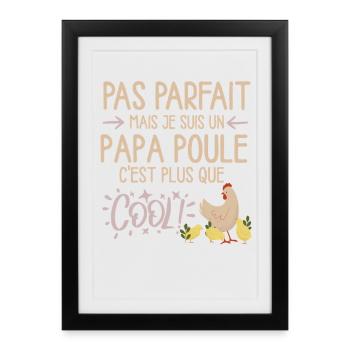 Papa Poule Fier et Protecteur - Affiche encadrée (27 × 37 cm) - noir - Devant