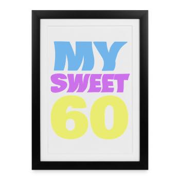 sweet 60 - Framed poster (27 × 37 cm) - black - Front