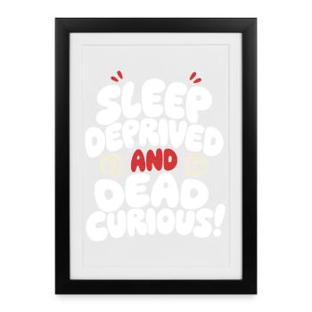 Privé de sommeil et mort curieux - Affiche encadrée (27 × 37 cm) - noir - Devant