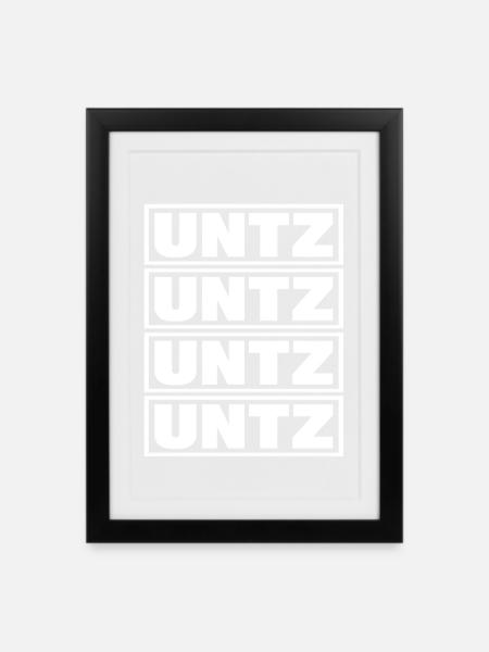 UNTZ UNTZ UNTZ - Gerahmtes Poster (27 × 37 cm) - Schwarz