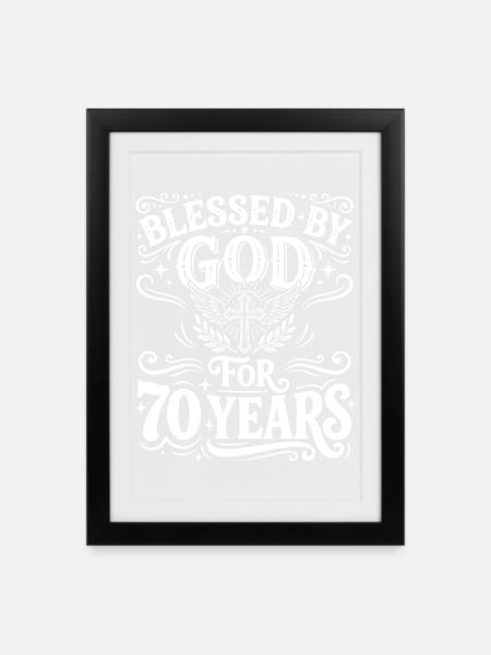 Von Gott gesegnet für 70 Jahre - Gerahmtes Poster (27 × 37 cm) - Schwarz