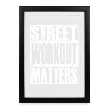 Street Workout Matters Calisthenics - Framed poster (27 × 37 cm) - black - Front