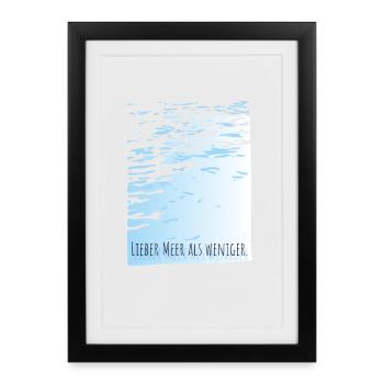 Better sea than less water Motto minimal cool - Framed poster (27 × 37 cm) - black - Front