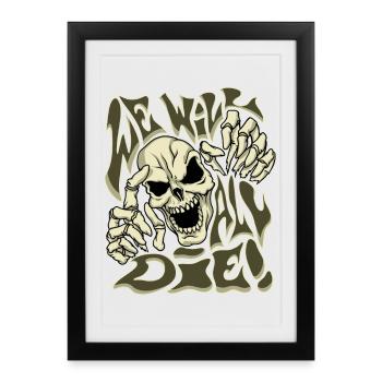 Nous allons tous mourir, effrayant, art de l’horreur, crâne effrayant - Affiche encadrée (27 × 37 cm) - noir - Devant