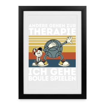 D’autres vont à la thérapie, à la pétanque, aux boules - Affiche encadrée (27 × 37 cm) - noir - Devant
