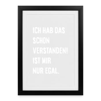 Je l’ai déjà compris ! Je m’en fiche. - Affiche encadrée (27 × 37 cm) - noir - Devant