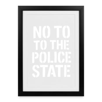 NO TO THE POLICE STATE - Gerahmtes Poster (27 × 37 cm) - Schwarz - Vorne