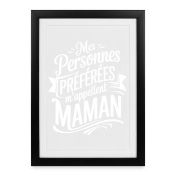 My Favorite People Call Me Mom - Framed poster (27 × 37 cm) - black - Front