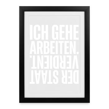 I go to work, the state earns - Framed poster (27 × 37 cm) - black - Front