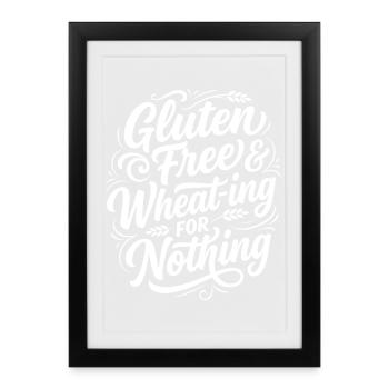 Gluten Free Nothing Humor Saying - Framed poster (27 × 37 cm) - black - Front