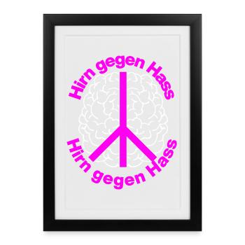HIRN GEGEN HASS FÜR HALTUNG UND GEGEN RECHTE - Gerahmtes Poster (27 × 37 cm) - Schwarz - Vorne