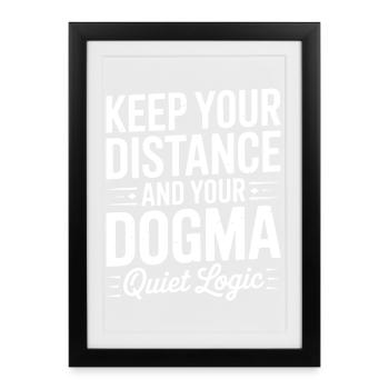 Garde tes distances et ton dogme - Affiche encadrée (27 × 37 cm) - noir - Devant