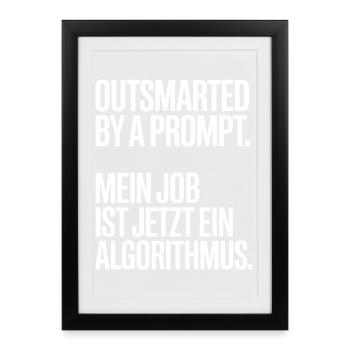 Outsmarted by a Prompt – Algorithmus - Gerahmtes Poster (27 × 37 cm) - Schwarz - Vorne