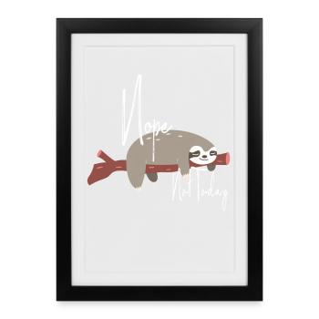 Nope Not Today / Paresseux sucré / Non Aujourd’hui - Affiche encadrée (27 × 37 cm) - noir - Devant