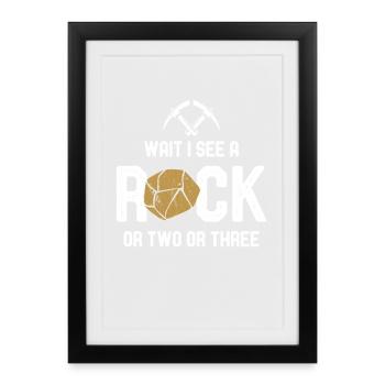 Wait I See A Rock - Framed poster (27 × 37 cm) - black - Front