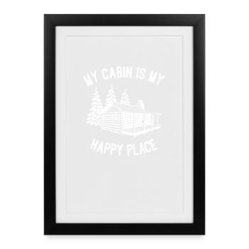 Ma cabane, mon lieu de bonheur - Affiche encadrée (27 × 37 cm) - noir - Devant