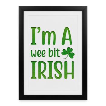 I Am A Wee Bit Irish - Affiche encadrée (27 × 37 cm) - noir - Devant