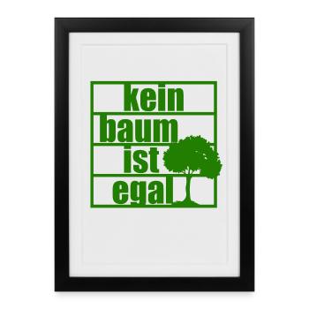 No tree does not matter Climate protection Climate change Forest - Framed poster (27 × 37 cm) - black - Front