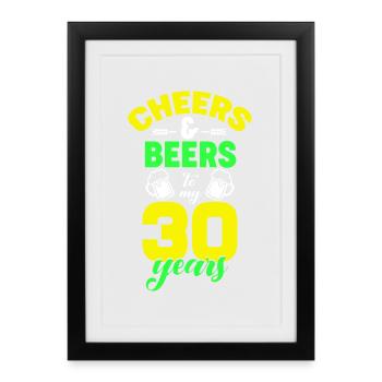 Cheers and Beers - 30th Birthday - Framed poster (27 × 37 cm) - black - Front