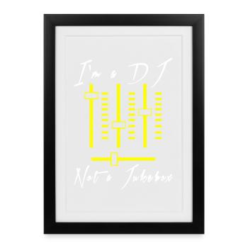 Je suis un DJ - Pas un Jukebox - Affiche encadrée (27 × 37 cm) - noir - Devant