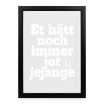 Et Hätt Toujours Jot Jejange Kölsch Cologne - Affiche encadrée (27 × 37 cm) - noir - Devant