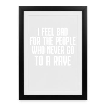 Rave-Mentalität: Nie zur Party gehen - Gerahmtes Poster (27 × 37 cm) - Schwarz - Vorne