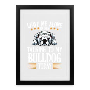 Only Bulldog parle aujourd’hui - Affiche encadrée (27 × 37 cm) - noir - Devant