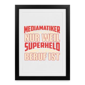 Mediamatiker Superheld - Gerahmtes Poster (27 × 37 cm) - Schwarz - Vorne