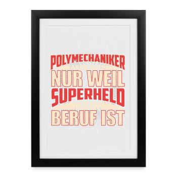 Polymechaniker Superheld - Gerahmtes Poster (27 × 37 cm) - Schwarz - Vorne