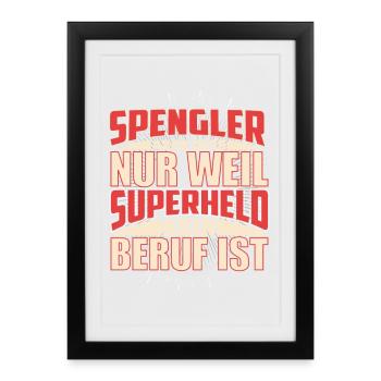 Spengler Superheld - Gerahmtes Poster (27 × 37 cm) - Schwarz - Vorne