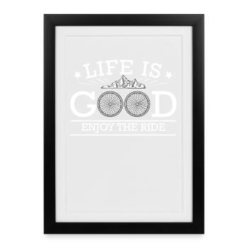 Life is good – enjoy the ride - Framed poster (27 × 37 cm) - black - Front