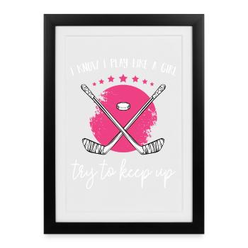 Je joue au hockey comme une fille - Affiche encadrée (27 × 37 cm) - noir - Devant