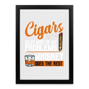 Cigars Solve Problems, Whiskey Does the Rest - Framed poster (27 × 37 cm) - black - Front