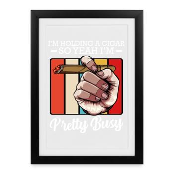 Cigare à la main – déjà occupé - Affiche encadrée (27 × 37 cm) - noir - Devant