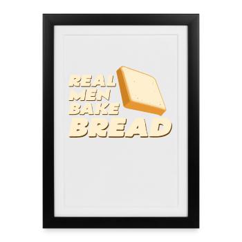 Real Men Bake Bread - Framed poster (27 × 37 cm) - black - Front