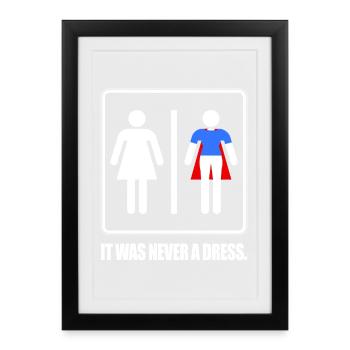 It Was Never A Dress Superhero Girl Power - Framed poster (27 × 37 cm) - black - Front
