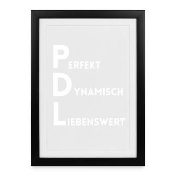 PDL Pflegedienstleitung Perfekt Dynamisch Lieben - Gerahmtes Poster (27 × 37 cm) - Schwarz - Vorne