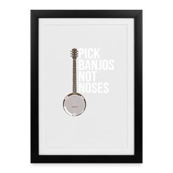Banjo - Pick Banjos Not Noses - Affiche encadrée (27 × 37 cm) - noir - Devant