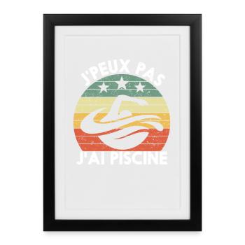 Je peux pas j'ai piscine - Affiche encadrée (27 × 37 cm) - noir - Devant