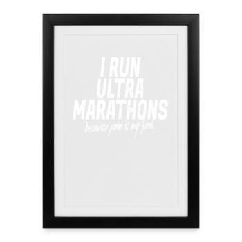 I Run Ultramarathons Ultra Trail Running Trail Run - Framed poster (27 × 37 cm) - black - Front