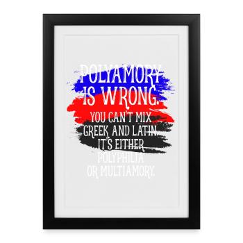 Polyamour Is Wrong Polyamour disant polyamour - Affiche encadrée (27 × 37 cm) - noir - Devant