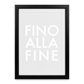 Fino Alla Fine Blockschrift - Gerahmtes Poster (27 × 37 cm) - Schwarz - Vorne