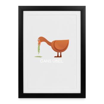 Gans lustige Bilder Gans mein Humor Gänserich Meme - Gerahmtes Poster (27 × 37 cm) - Schwarz - Vorne