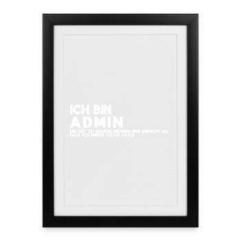 Ich bin Admin Tech Humor Shirt - Gerahmtes Poster (27 × 37 cm) - Schwarz - Vorne