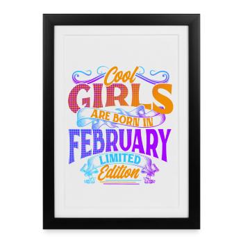 Cool Girls Are Born In February Limited Edition - Affiche encadrée (27 × 37 cm) - noir - Devant
