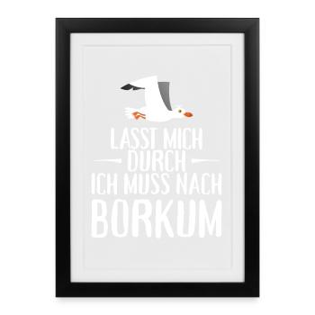 Lasst mich durch ich muss nach Borkum Möwe - Gerahmtes Poster (27 × 37 cm) - Schwarz - Vorne