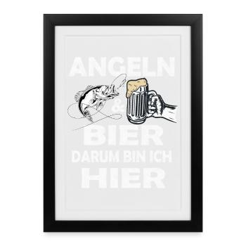 Angeln und Bier Darum bin ich hier. - Gerahmtes Poster (27 × 37 cm) - Schwarz - Vorne